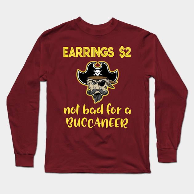 Buccaneer Earrings Two Dollars Funny Joke Pun T-Shirt Long Sleeve T-Shirt by Antzyzzz